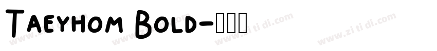 Taeyhom Bold字体转换
